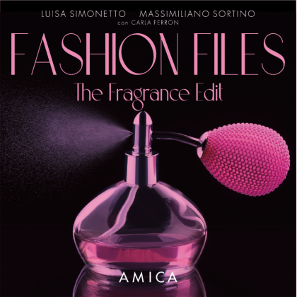 “Fashion Files: The Fragrance Edit”