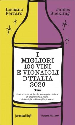 I migliori 100 vini e vignaioli d’Italia 2026
